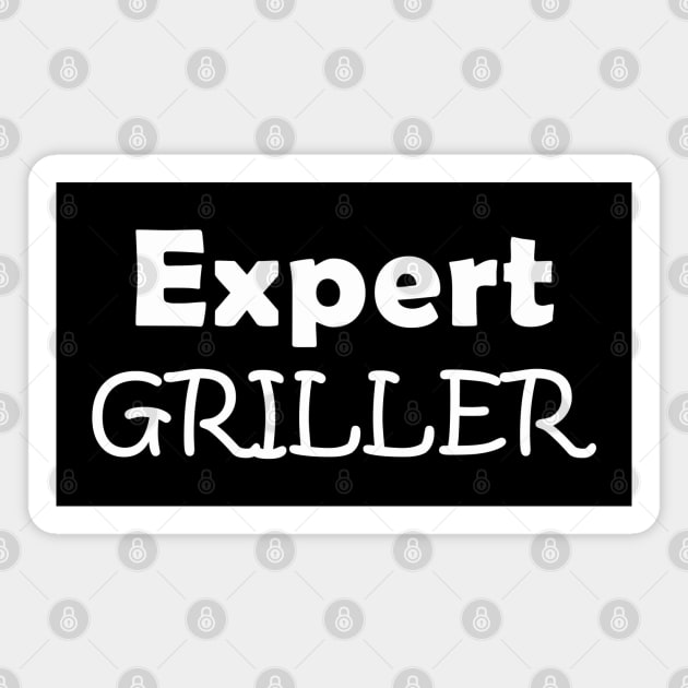 Expert Griller Magnet by Turnersartandcrafts